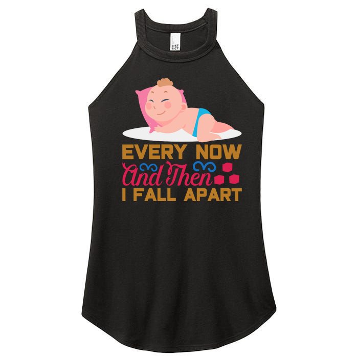 Every Now And Then I Fall Apart Women's Perfect Tri Rocker Tank