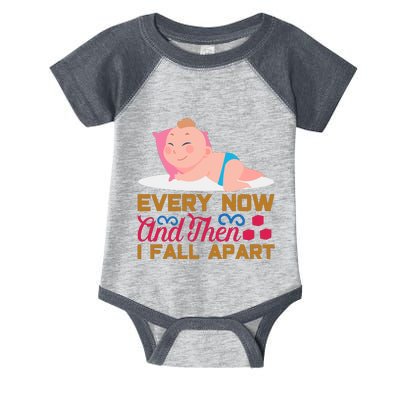 Every Now And Then I Fall Apart Infant Baby Jersey Bodysuit