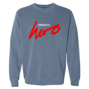 Everybody Needs A Hero Album Garment-Dyed Sweatshirt