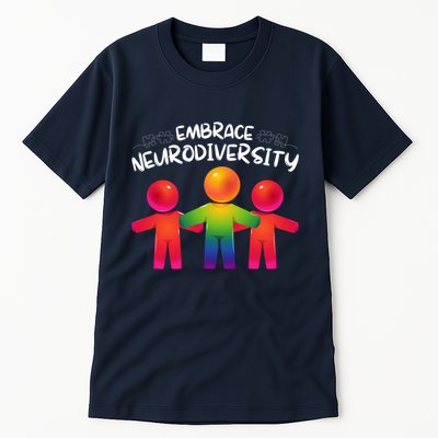 Embrace Neurodiversity Autism Neurodivergent Awareness Tall T-Shirt