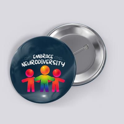 Embrace Neurodiversity Autism Neurodivergent Awareness Button