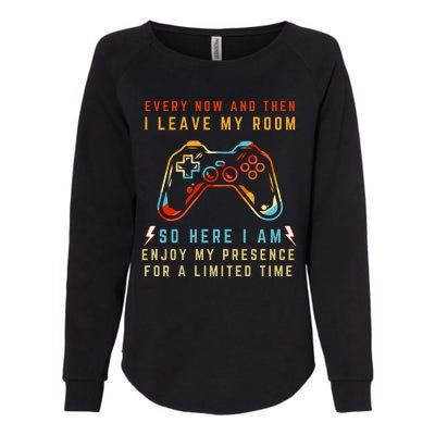 Every Now And Then I Leave My Room Funny Gaming Gamer Gift Womens California Wash Sweatshirt