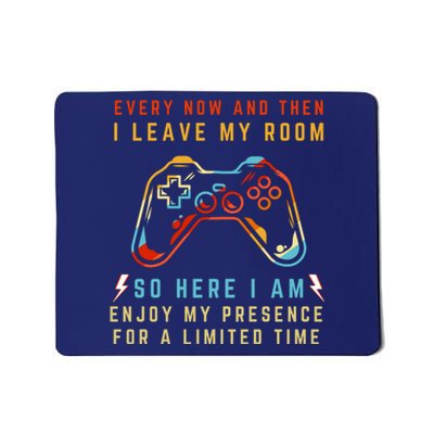 Every Now And Then I Leave My Room Funny Gaming Gamer Gift Mousepad