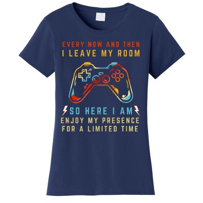 Every Now And Then I Leave My Room Funny Gaming Gamer Gift Women's T-Shirt