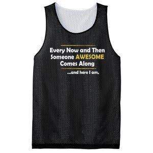 Every Now And Then Someone Awesome Comes Along Sarcastic Mesh Reversible Basketball Jersey Tank