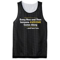 Every Now And Then Someone Awesome Comes Along Sarcastic Mesh Reversible Basketball Jersey Tank