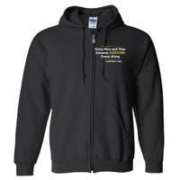 Every Now And Then Someone Awesome Comes Along Sarcastic Full Zip Hoodie