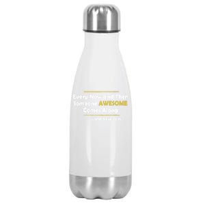 Every Now And Then Someone Awesome Comes Along Sarcastic Stainless Steel Insulated Water Bottle