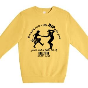 Everygirl Needs A Little Rip In Her Jeans And A Little Bit Of Beth In Her Soul Premium Crewneck Sweatshirt