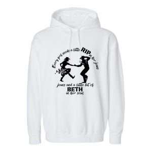 Everygirl Needs A Little Rip In Her Jeans And A Little Bit Of Beth In Her Soul Garment-Dyed Fleece Hoodie