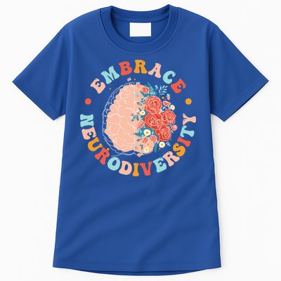 Embrace Neurodiversity Autism Awareness Neurodivergent Gift Tall T-Shirt