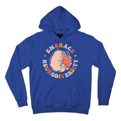 Embrace Neurodiversity Autism Awareness Neurodivergent Gift Tall Hoodie