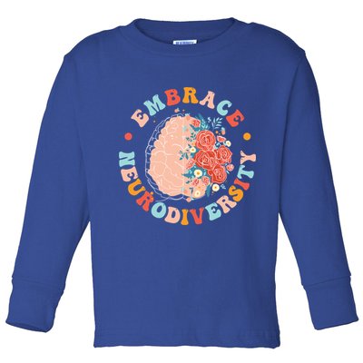 Embrace Neurodiversity Autism Awareness Neurodivergent Gift Toddler Long Sleeve Shirt