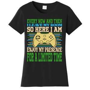 Every Now And Then I Leave My Room Gaming Women's T-Shirt