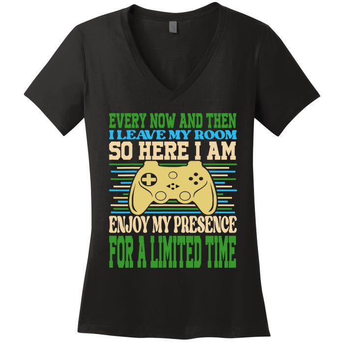 Every Now And Then I Leave My Room Gaming Women's V-Neck T-Shirt