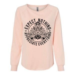 Expect Nothing Appreciate Everything Spiritual Lotus Yoga Womens California Wash Sweatshirt