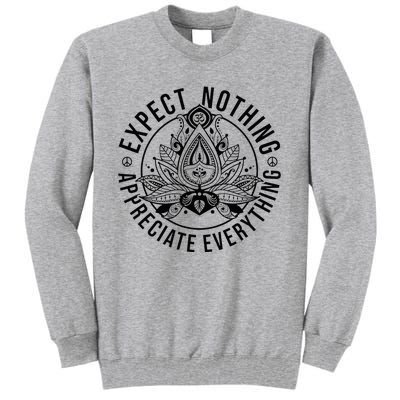 Expect Nothing Appreciate Everything Spiritual Lotus Yoga Tall Sweatshirt