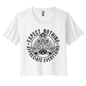 Expect Nothing Appreciate Everything Spiritual Lotus Yoga Women's Crop Top Tee