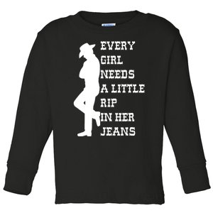 Every  Needs A Little Rip In Her Jeans A Toddler Long Sleeve Shirt