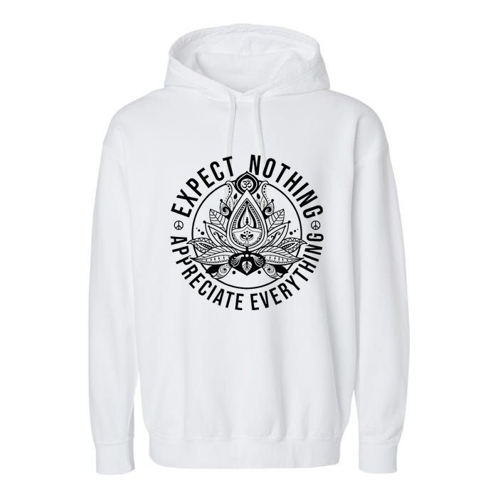 Expect Nothing Appreciate Everything Spiritual Lotus Yoga Garment-Dyed Fleece Hoodie