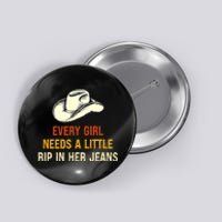 Every  Needs A Little Rip In Her Jeans Vintage Retro Button