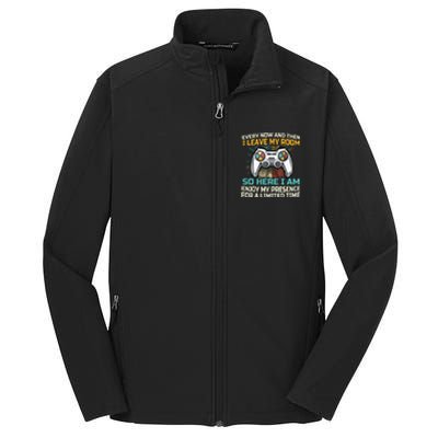 Every Now And Then I Leave My Room Funny Gaming Gamer Gift Core Soft Shell Jacket