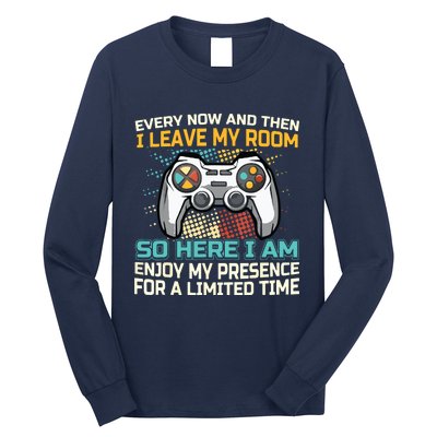 Every Now And Then I Leave My Room Funny Gaming Gamer Gift Long Sleeve Shirt