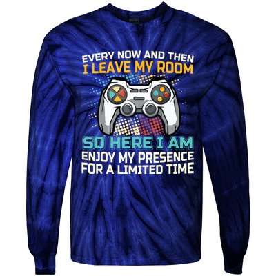 Every Now And Then I Leave My Room Funny Gaming Gamer Gift Tie-Dye Long Sleeve Shirt