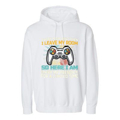 Every Now And Then I Leave My Room Funny Gaming Gamer Gift Garment-Dyed Fleece Hoodie