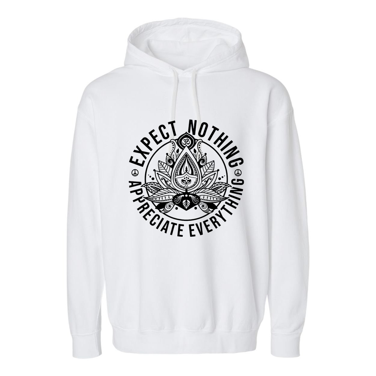 Expect Nothing Appreciate Everything Spiritual Lotus Yoga Garment-Dyed Fleece Hoodie