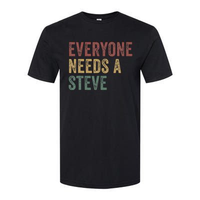 Everyone Needs A Steve Softstyle CVC T-Shirt