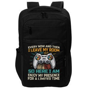 Every Now And Then I Leave My Room Funny Gaming Gamer Gift Impact Tech Backpack