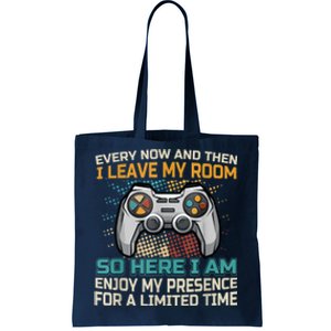 Every Now And Then I Leave My Room Funny Gaming Gamer Gift Tote Bag