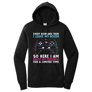 Every Now And Then I Leave My Room Funny Gaming Women's Pullover Hoodie