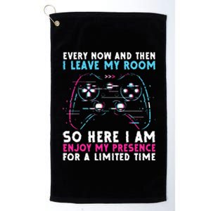 Every Now And Then I Leave My Room Funny Gaming Platinum Collection Golf Towel