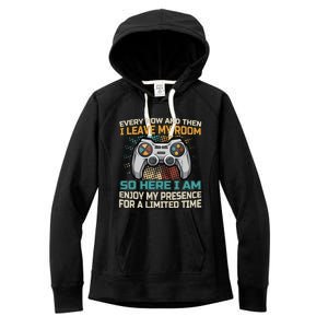 Every Now And Then I Leave My Room Funny Gaming Gamer Gift Women's Fleece Hoodie