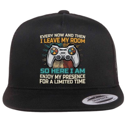 Every Now And Then I Leave My Room Funny Gaming Gamer Gift Flat Bill Trucker Hat