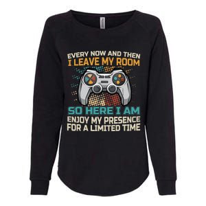 Every Now And Then I Leave My Room Funny Gaming Gamer Gift Womens California Wash Sweatshirt