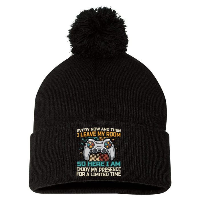 Every Now And Then I Leave My Room Funny Gaming Gamer Gift Pom Pom 12in Knit Beanie