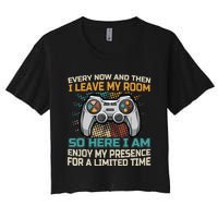 Every Now And Then I Leave My Room Funny Gaming Gamer Gift Women's Crop Top Tee