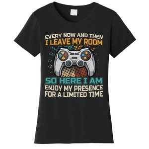 Every Now And Then I Leave My Room Funny Gaming Gamer Gift Women's T-Shirt