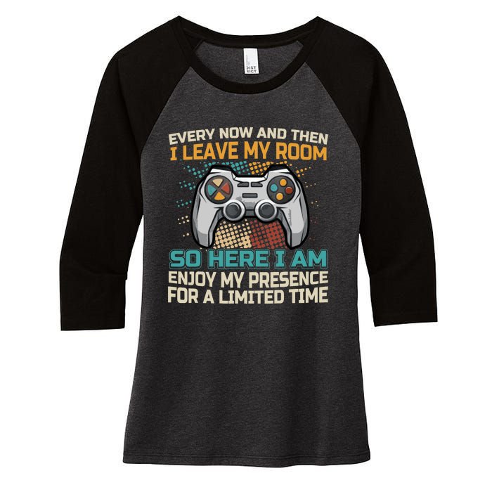 Every Now And Then I Leave My Room Funny Gaming Gamer Gift Women's Tri-Blend 3/4-Sleeve Raglan Shirt