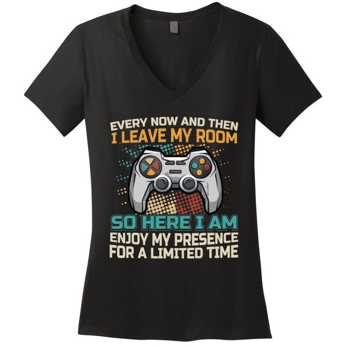 Every Now And Then I Leave My Room Funny Gaming Gamer Gift Women's V-Neck T-Shirt