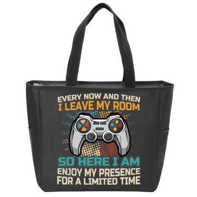 Every Now And Then I Leave My Room Funny Gaming Gamer Gift Zip Tote Bag