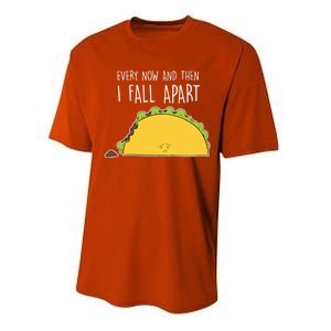 Every Now And Then I Fall Apart Taco Gift Performance Sprint T-Shirt