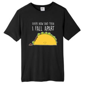 Every Now And Then I Fall Apart Taco Gift Tall Fusion ChromaSoft Performance T-Shirt