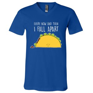 Every Now And Then I Fall Apart Taco Gift V-Neck T-Shirt