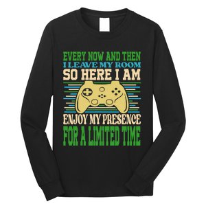 Every Now And Then I Leave My Room Gaming Funny Gamers Long Sleeve Shirt