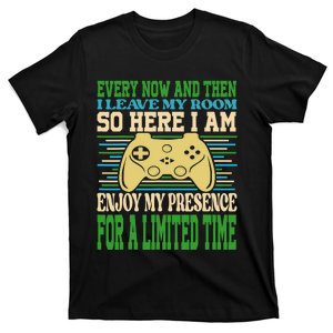 Every Now And Then I Leave My Room Gaming Funny Gamers T-Shirt