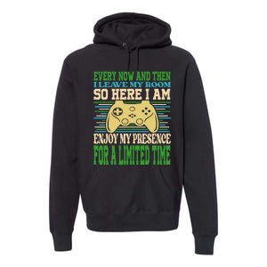 Every Now And Then I Leave My Room Gaming Funny Gamers Premium Hoodie